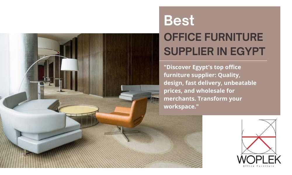 Best office furniture supplier in Egypt